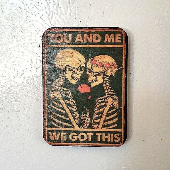 Wood Refrigerator Magnet / mini wall hanging. You and Me we got this, sk… - Picture 1 of 2